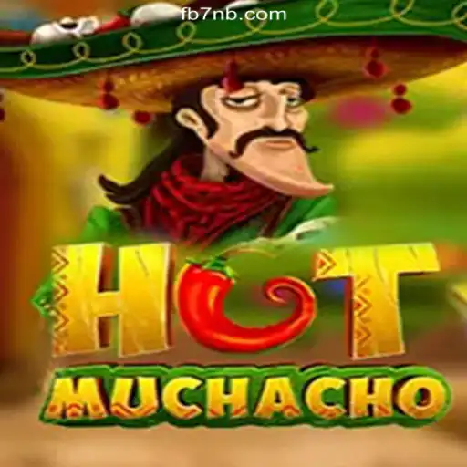Discover the Thrills of HotMuchacho on 7NB.COM's Premier Slots Platform in Brazil