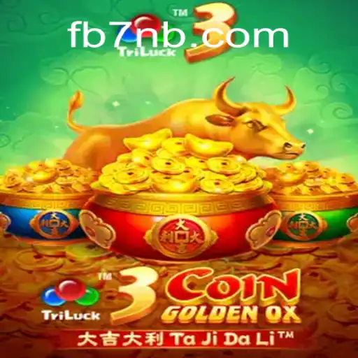 Exploring the Thrills of 3CoinGoldenOX on the 7NB.COM Platform