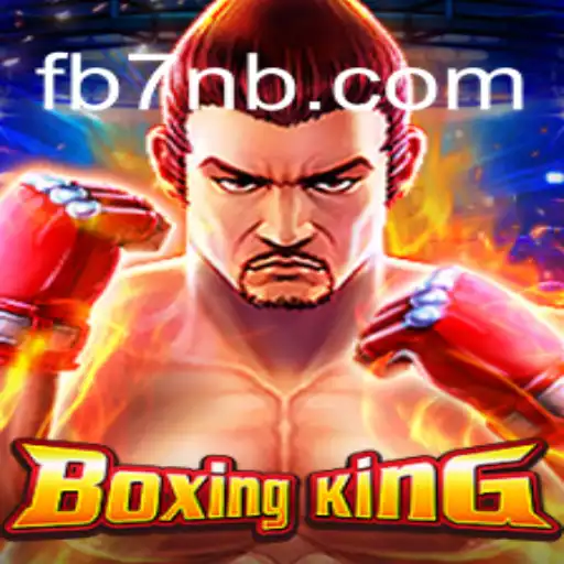 BoxingKing: An Adventure into the Ring with 7NB.COM