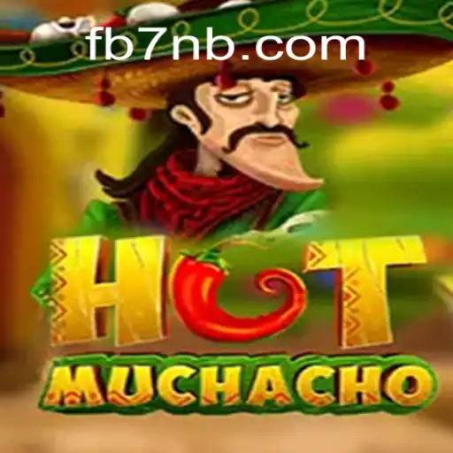 Discover the Thrills of HotMuchacho on 7NB.COM's Premier Slots Platform in Brazil