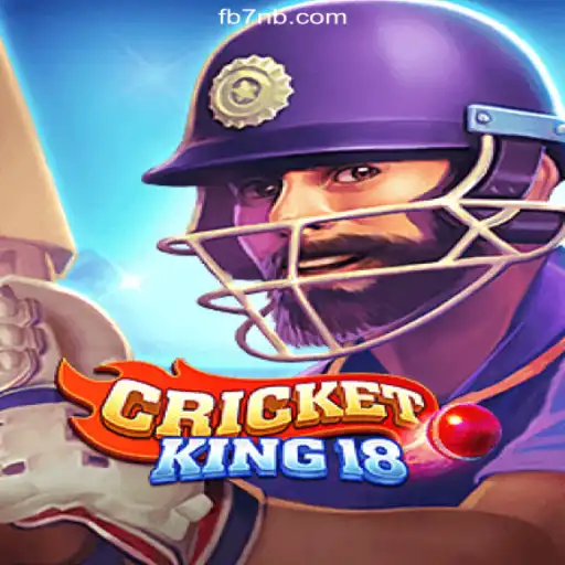 Exploring CricketKing18: The Ultimate Gaming Experience on 7NB.COM Platform