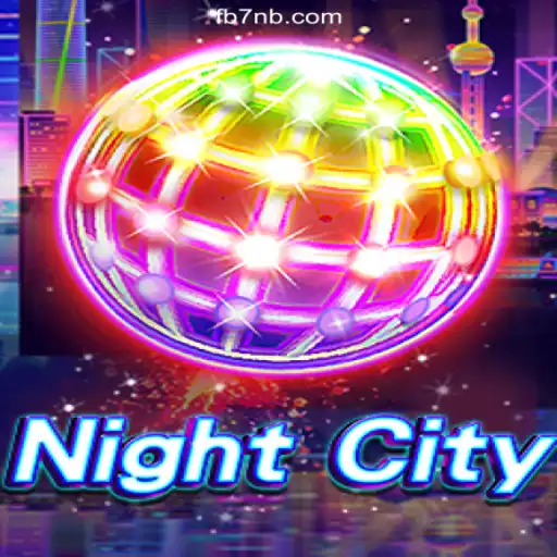 Explore the Thrilling World of NightCity on 7NB.COM